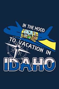 In The Mood To Vacation In Idaho