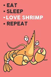 Eat Sleep Love Shrimp Repeat