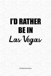 I'd Rather Be In Las Vegas