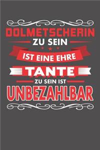 Dolmetscherin Zu Sein Ist Eine Ehre - Tante Zu Sein Ist Unbezahlbar