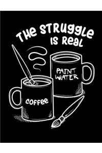The Struggle Is Real