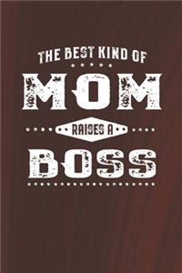 The Best Kind Of Mom Raises A Boss