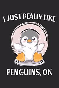 I Just Really Like Penguins Ok