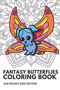 Fantasy Butterflies Coloring Book 6X9 Pocket Size Edition