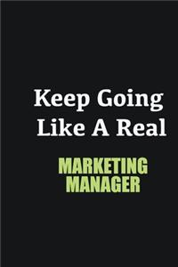 Keep Going Like a Real Marketing Manager