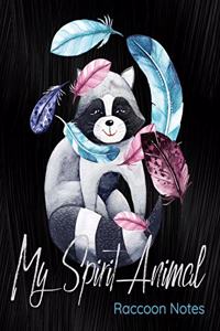 My Spirit Animal Raccoon Notes