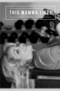 This Mamma Lifts