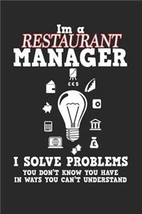 I'm a Restaurant Manager I Solve Problems