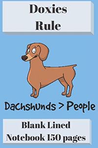 Doxies Rule Blank Lined Notebook 6 X 9 150 Pages