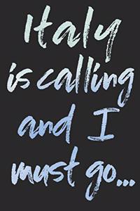 Italy Is Calling And I Must Go...