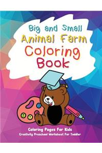 Big and Small Animal Farm Coloring Book