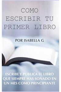 Cómo Escribir tu Primer Libro