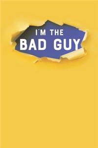 I'm the Bad Guy