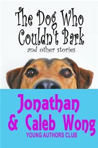 Dog Who Couldn't Bark and other stories