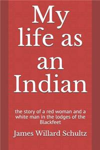 My life as an Indian
