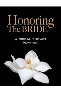 Honoring The Bride A Bridal Shower Planner