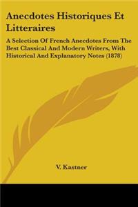 Anecdotes Historiques Et Litteraires