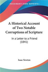 Historical Account of Two Notable Corruptions of Scripture: In a Letter to a Friend (1841)