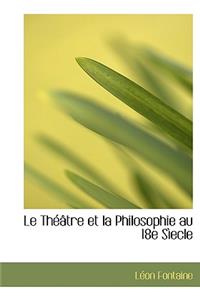 Le Th Tre Et La Philosophie Au 18e S Ecle