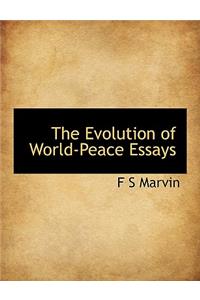 The Evolution of World-Peace Essays