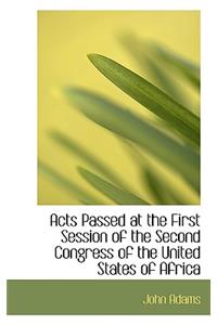 Acts Passed at the First Session of the Second Congress of the United States of Africa