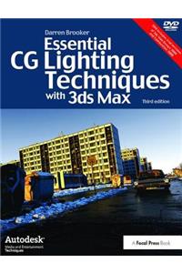 Essential CG Lighting Techniques with 3ds Max