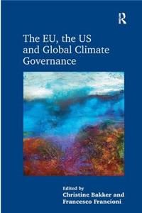 Eu, the Us and Global Climate Governance