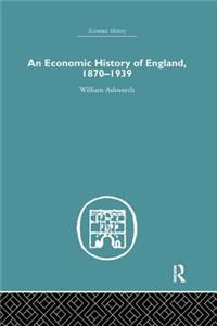 Economic History of England 1870-1939