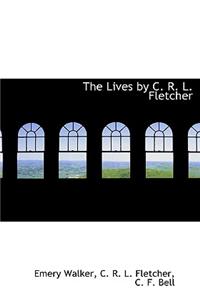 The Lives by C. R. L. Fletcher