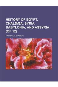 History of Egypt, Chald]a, Syria, Babylonia, and Assyria, Volume 8 (of 12)
