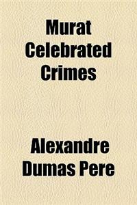 Murat Celebrated Crimes