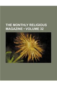 The Monthly Religious Magazine (Volume 32)