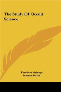 The Study of Occult Science