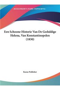 Een Schoone Historie Van de Geduldige Helena, Van Konstantinopelen (1830)