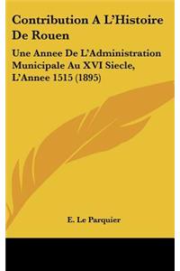 Contribution A L'Histoire de Rouen
