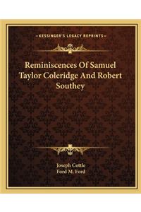 Reminiscences of Samuel Taylor Coleridge and Robert Southey