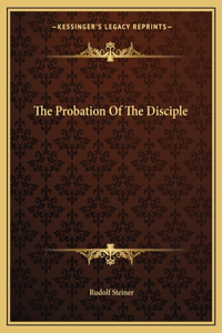 The Probation Of The Disciple