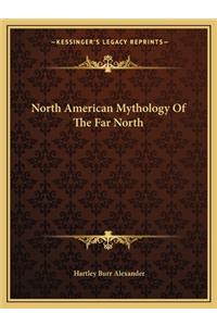 North American Mythology of the Far North