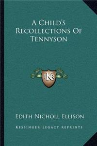 A Child's Recollections of Tennyson