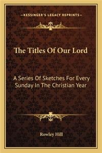 The Titles Of Our Lord