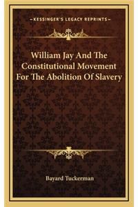 William Jay and the Constitutional Movement for the Abolition of Slavery