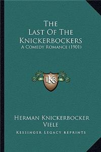The Last of the Knickerbockers the Last of the Knickerbockers