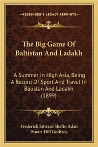 Big Game of Baltistan and Ladakh