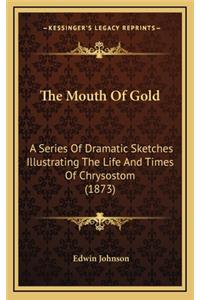 The Mouth of Gold