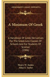 A Minimum of Greek