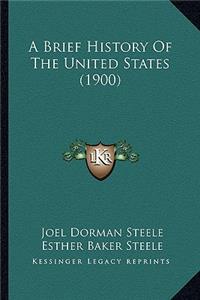 A Brief History Of The United States (1900)
