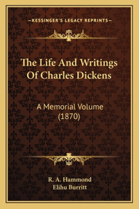 The Life And Writings Of Charles Dickens