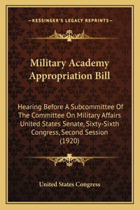 Military Academy Appropriation Bill