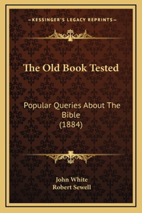 The Old Book Tested