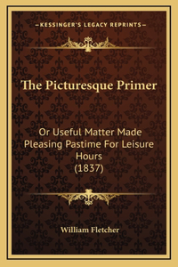 The Picturesque Primer